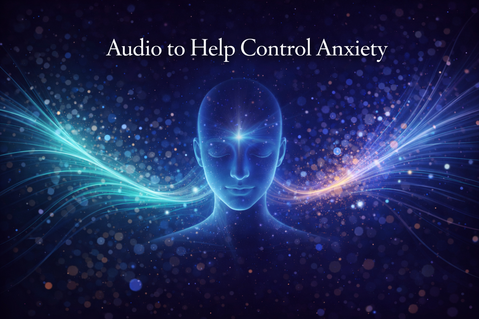 Audio to Help Control Anxiety